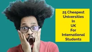 25 Cheapest Universities in UK for International Students | Low Tuition Fee Universities in UK 2022