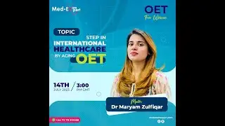 Step in International Healthcare by Acing OET │Mentor: Dr Maryam Zulfiqar