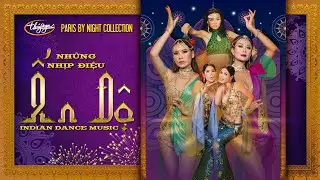 PBN Collection | Những Nhịp Điệu Ấn Độ | Indian Dance Music