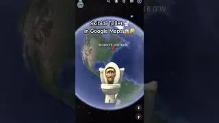 Skibidi Toilet 🚽 Version 😱😂 Found In Google Maps & Google Earth 