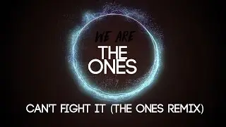 Quintino x Cheat Codes - Can't Fight It (The Ones Remix)