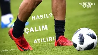 Çalım Nasıl Atılır? • Kolay ve Etkili Hareketler