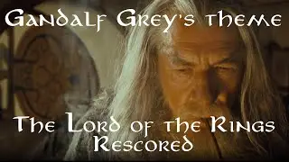 LotR Rescored: Gandalf Grey