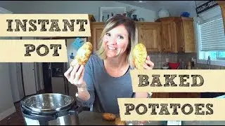 How to make Baked Potatoes in the Instant Pot! | Easy Dinner for your Family