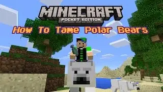 How To Tame Polar Bears - Minecraft PE 1.0.4, 1.0.5, and up