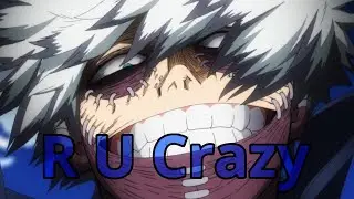 MHA- dabi (requested AMV) R U Crazy