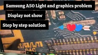 Samsung A50 light and graphics problem solution. Display not work 