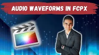 Understanding Audio waveforms In Final Cut Pro
