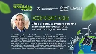 Cómo el SENA se prepara para una Transición Energética Justa por Pedro Rodríguez Sandoval, SENA CEET
