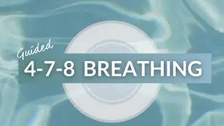 4 7 8 breathing exercise: guided