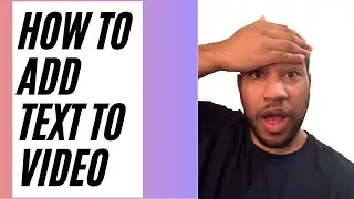 How to add text to video - on Iphone/Ipad
