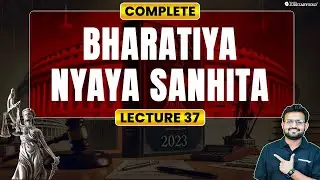 Bharatiya Nyaya Sanhita | BNS 2023 | New Criminal Laws for Judiciary Exams | Lecture 37