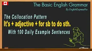 The English Collocation Pattern: "It's + adjective + for sb to do sth" - With 100 example sentences