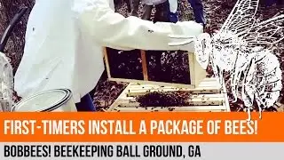 Amy & Karolyn - First-Time Bee Package Installation