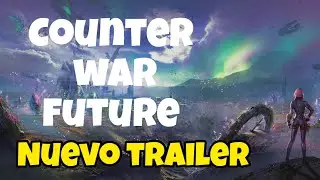 counter war future mobile - nuevo gameplay/ trailer para su beta cerrada en china