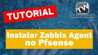 Tutorial - Instalar Zabbix Agent no Pfsense em 2 MINUTOS