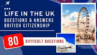 Life In The UK Test 2024 Questions & Answers - British Citizenship (80 Difficult Questions)