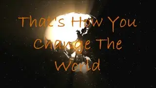 That's How You Change The World by Newsboys (Lyrics)