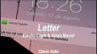 Electro-Light & Shiah Maisel - Letter | Sub Español