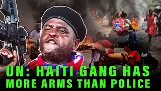 UN Warns Haiti Gangs Have More Firepower Than the Police As Over 300.000 People Displaced By Gangs