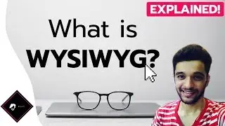 What is WYSIWYG? How it Works? | WYSIWYG Web Builder Explained | Animation | Hindi