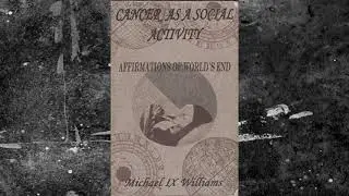 Cancer As A Social Activity [Master Video] by Mike IX Williams [Eyehategod]