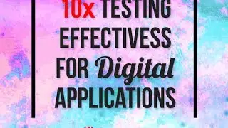 10x Your Software Testing Effectiveness