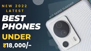 Best PHONES Under 18000 in Latest Mid Range Flagship | 108MP Camera | 67W Charger| 8GB Ram