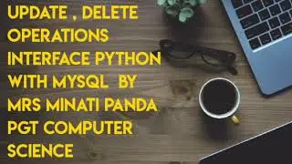 UPDATE , DELETE OPERATIONS INTERFACE PYTHON WITH MYSQL