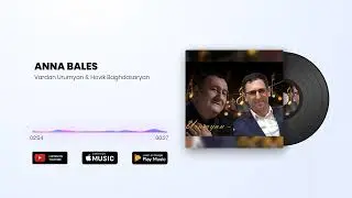 Vardan Urumyan & Hovik Baghdasaryan - Anna Bales