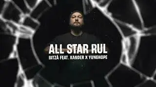 Bitza feat. Xander x yunghope - All Star RUL (Visualizer)