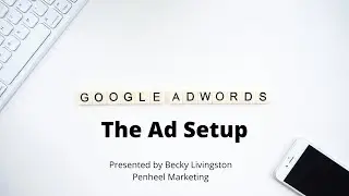 Google Ads Campaign Setup