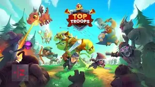 Top Troops: Adevnture RPG Gameplay (Android/iOS)