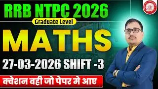 RRB NTPC 2026 💥 | 27 March Shift 3 Maths Full Solution 🔥 | 100% Real Exam Questions | Prakash Sir
