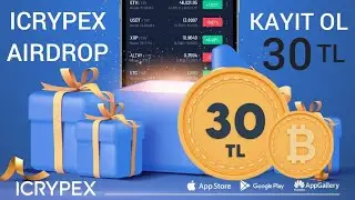 Icrypex Borsası Airdrop 30 TL Kazan Yatırımsız Çekilebilir Airdrop Ücretsiz Coin Kazanma