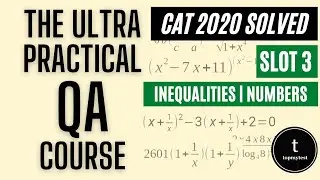CAT 2020 QA Slot 03 Solved | Algebra | Numbers | Inequalities | Properties of Numbers | Moderate