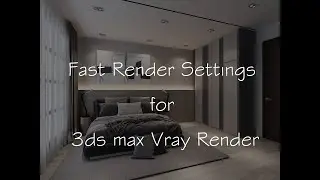 Fast Render Settings for 3ds max Vray Render ( 3 minutes )