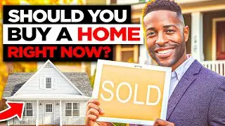 Is Buying A Home Right Now Dumb?