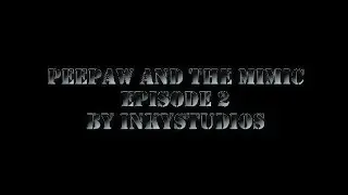 PeePaw & TheMimic EP.2