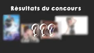 Résultat du concours ! (rester jusqu'à la fin ;D)