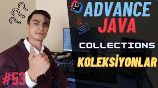 Java Koleksiyonlar (Collections) - Sıfırdan İleri Seviye Java Eğitimi #53