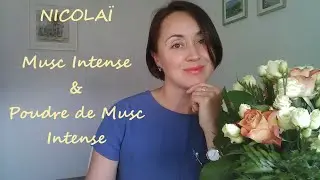 Review in EN: NICOLAÏ Musc Intense & Poudre de Musc Intense