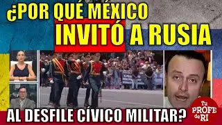 ¿POR QUÉ MILITARES RUSOS PARTICIPARON EN EL DESFILE CÍVICO MILITAR DE MÉXICO?