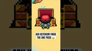 Ash Ketchum finds the one piece 😂 