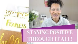 My Word Of The Year & Staying Positive In 2018