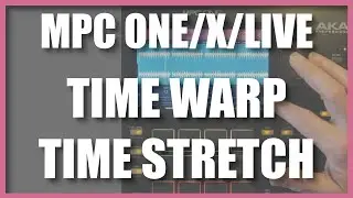 MPC Warp v Time Stretch. Conformer le BPM de différentes boucles pour les faire jouer au même tempo.