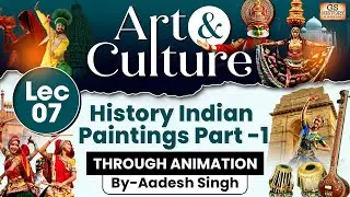 Complete Art and Culture | LEC 7- Indian Paintings: Part 1 | GS History by Aadesh Singh