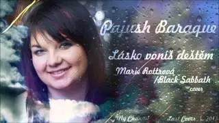 Pajush Baraque - Lásko voníš deštěm (Marie Rottrová/Black Sabbath COVER)