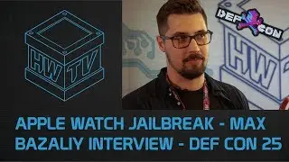 Apple Watch Jailbreak- Max Bazaliy Interview - DEF CON 25