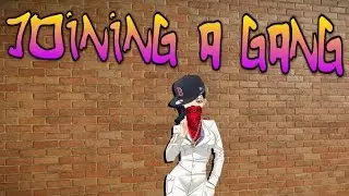 Everlasting Summer Pt.9 (JOINING A GANG?!?)